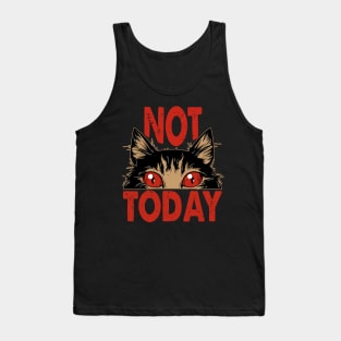 Not Today - Humorous Design For Difficult Days Tank Top